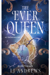 The Ever Queen - Az örökkirálynő (éldekorált)