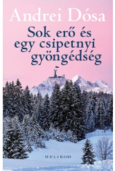 Sok erő és egy csipetnyi gyöngédség