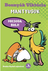 Mantyusok - Micsoda buli! (új kiadás)