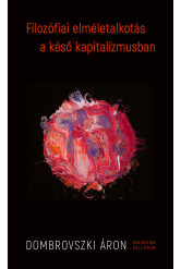 Filozófiai elméletalkotás a késő kapitalizmusban