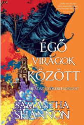 Égő virágok között - A káosz gyökerei-sorozat (éldekorált)