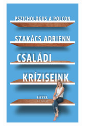 Családi kríziseink - Pszichológus a polcon