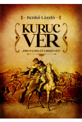 Kuruc vér - Pro patria et libertate