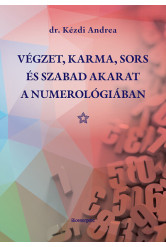 Végzet, Karma, Sors és Szabad akarat a numerológiában