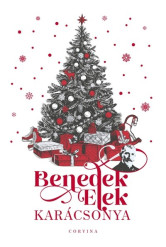 Benedek Elek karácsonya (élfestett kiadás)