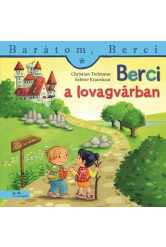 Berci a lovagvárban - Barátom, Berci 28.