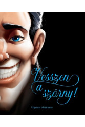 Vesszen a szörny! - Gaston története - Disney - Villains