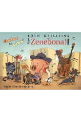 Zenebona! - Malac és Liba 13.