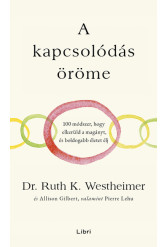 A kapcsolódás öröme - 100 módszer, hogy elkerüld a magányt, és boldogabb életet élj