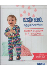 Dzsörzéből egyszerűen - Varrjunk a babának és a totyogóknak