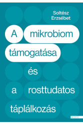 A mikrobiom támogatása és a rosttudatos táplálkozás