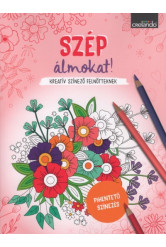 Szép álmokat! - Kreatív színező felnőtteknek - Pihentető színezés