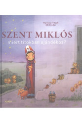 SZENT MIKLÓS MIÉRT TITOKBAN AJÁNDÉKOZ?