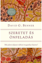 Szeretet és önfeladás - Mit jelent teljesen rábízni magunkat Istenre?