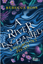 A River Enchanted – A megbűvölt folyó (e-könyv)