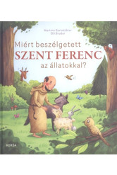 Miért beszélgetett Szent Ferenc az állatokkal?