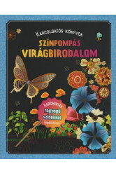 Színpompás virágbirodalom - Karcolgatós könyvek