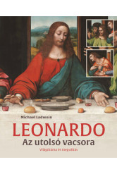 Leonardo - Az utolsó vacsora - Világdráma és megváltás