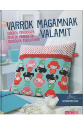 Varrok magamnak valamit - Kreatív dekorációk, divatos kiegészítők, cukiságok gyerekeknek
