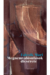 Megnemvalósulások dicsérete