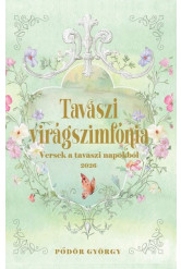 Tavaszi virágszimfónia - Versek a tavaszi napokból