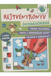 Rejtvénykönyv óvodásoknak - Formák felismerése - Keresd a képkivágások helyét! - Folytasd a sorozatot!