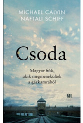 Csoda - Magyar fiúk, akik megmenekültek a gázkamrából