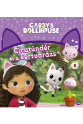 Gabi babaháza - Cicatündér és a kertvarázs
