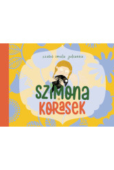 Szimona és Korasek - Az erdei tündér és a holló varázslatos barátsága