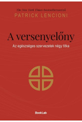 A versenyelőny - Az egészséges szervezetek négy titka