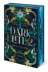 Sötét vágyak - Dark Elite 2. (éldekorált)