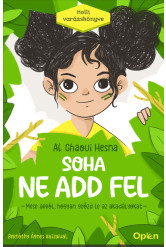 Soha ne add fel - Mese arról, hogyan győzd le az akadályokat (új kiadás)