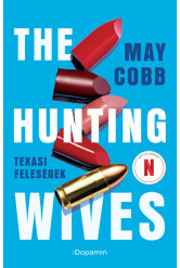 The Hunting Wives - Texasi feleségek