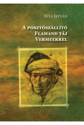 A posztószállító - Flamand táj - Vermeerrel