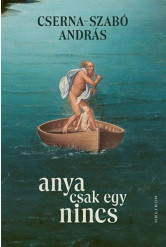Anya csak egy nincs