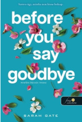 Before You Say Goodbye - Mielőtt búcsút intesz
