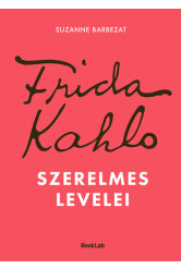 Frida Kahlo szerelmes levelei