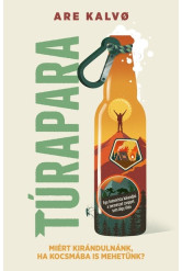 Túrapara - Miért kirándulnánk, ha kocsmába is mehetünk?