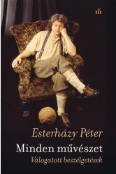 Minden művészet - Válogatott beszélgetések