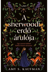 A sherwoodi erdő árulója - Egy sosem hallott Robin Hood-történet