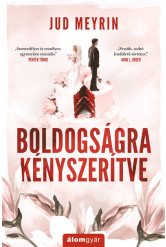 Boldogságra kényszerítve (újrakiadás)