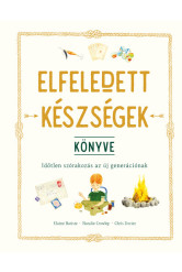 Elfeledett készségek könyve - Időtlen szórakozás az új generációnak