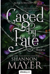 Caged by Fate – Bezárva - Alfa-sorozat IV.