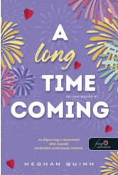 A Long Time Coming - Ezt nem siettük el