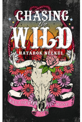 Chasing the Wild - Határok nélkül (éldekorált)