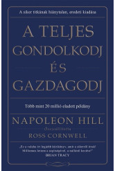 A teljes gondolkodj és gazdagodj (új kiadás)