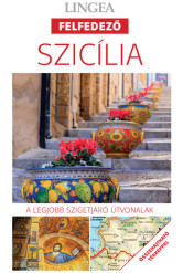 Szicília - Lingea felfedező - A legjobb szigetjáró útvonalak összehajtható térképpel (2. kiadás)