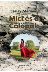 Mici és a Cölöpök