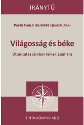 Világosság és béke - Útmutatás jámbor lelkek számára - Iránytű sorozat