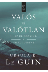 Az űr odakint, a világ idebent /Valós és valótlan II.